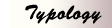 Typologoy