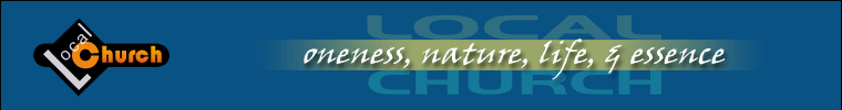 Oneness, Nature, Life, & Essence of the Local Church